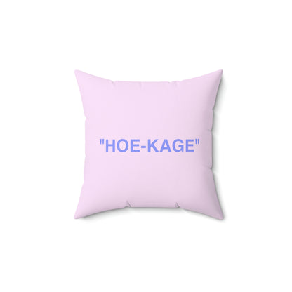 "Hoe-Kage" Pillow